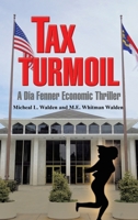 Tax Turmoil: A Dia Fenner Economic Thriller 1663260915 Book Cover