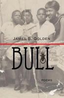 Bull: The Journey of a Freedom Icon 0615987095 Book Cover