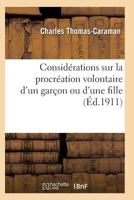 Consida(c)Rations Sur La Procra(c)Ation Volontaire D'Un Garaon Ou D'Une Fille Ned 2011930049 Book Cover