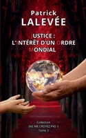 Justice: L'Intérêt d'un Ordre Mondial (French Edition) 2322516376 Book Cover