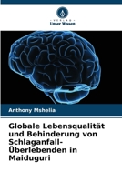 Globale Lebensqualität und Behinderung von Schlaganfall-Überlebenden in Maiduguri (German Edition) 6207755200 Book Cover