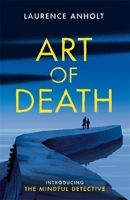 Art of Death (The Mindful Detective) 1472129997 Book Cover