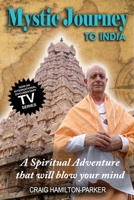 Mystic Journey to India: The Key to Spiritual Awakening and Fixing Fate 197428087X Book Cover