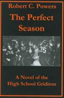 The Perfect Season 0976977303 Book Cover