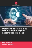 Detetar notícias falsas: PNL e aprendizagem automática em ação (Portuguese Edition) 6208634490 Book Cover