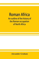 Roman Africa (The Black heritage library collection) 9353922895 Book Cover