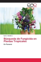 Búsqueda de Fungicida en Plantas Tropicales 3659067555 Book Cover