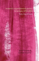 Women's Experimental Poetry in Britain 1970-2010: Body, Time and Locale 1846319773 Book Cover