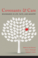 Covenants & Care: Boundaries in Life, Faith, and Ministry 0800629884 Book Cover