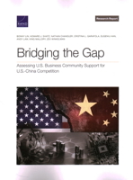 Bridging the Gap: Assessing U.S. Business Community Support for U.S.-China Competition 197740894X Book Cover