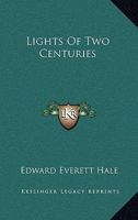 Lights of Two Centuries 1345385471 Book Cover