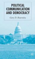 Political Communication and Democracy 1403942544 Book Cover