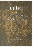 Luisa und das alte Buch ihres Großvaters: Schule der Wahrnehmung 3743114976 Book Cover