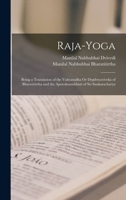 Raja-Yoga: Being a Translation of the Vakyasudha Or Drgdrsyaviveka of Bharatitirtha and the Aporoksanubhuti of Sri Sankaracharya 1016497660 Book Cover