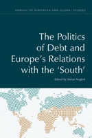 The Politics of Debt and Europe’s Relations with the ‘South’ 1474461417 Book Cover