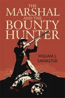 The Marshal and the Bounty Hunter 1543473075 Book Cover