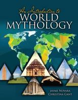An Introduction to World Mythology 1524905887 Book Cover