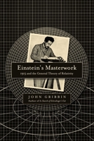 Einstein's Masterwork: 1915 and the General Theory of Relativity 168177528X Book Cover