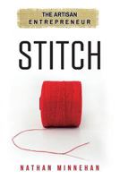 Stitch: The Artisan Entrepreneur 0692162194 Book Cover