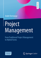 Project Management: From Classic Project Management to Hybrid Forms 3662714612 Book Cover