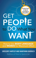 Get People to Do What You Want 1564149935 Book Cover