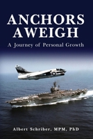 Anchors Aweigh: A Journey of Personal Growth B0DW598YD1 Book Cover