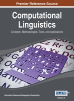 Computational Linguistics: Concepts, Methodologies, Tools, and Applications Vol 2 1668426528 Book Cover