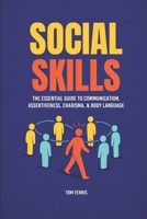 Social Skills: The Essential Guide to Communication, Assertiveness, Charisma & Body Language B08CWM8R4L Book Cover