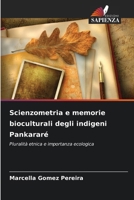 Scienzometria e memorie bioculturali degli indigeni Pankararé (Italian Edition) 6209482848 Book Cover