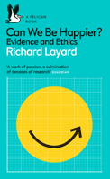 Can We Be Happier? Evidence and Ethics 0241429994 Book Cover
