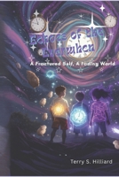 Echoes of the Everwhen: A Fractured Self, A Fading World (Magic of Me Books) B0FSF81N2W Book Cover