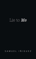 Lie to me 1663239193 Book Cover