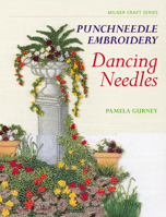 Punchneedle Embroidery: Dancing Needles (Milner Craft Series) 1863513132 Book Cover