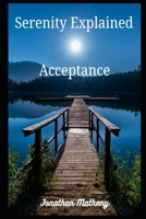 Serenity Explained: Acceptance B0FCC5TY9G Book Cover