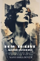 How To Live Godly In Christ B0BW36MHNP Book Cover