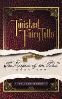 Twisted Fairy Tells: The Keepers of the Tales 1665549920 Book Cover