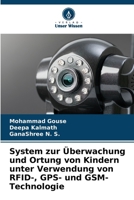 System zur Überwachung und Ortung von Kindern unter Verwendung von RFID-, GPS- und GSM-Technologie (German Edition) 620859488X Book Cover