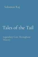 Tales of the Tail: Legendary Cats Throughout History 8196799381 Book Cover