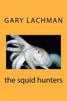 The squid hunters 1475025335 Book Cover