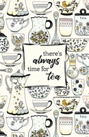 There’s Always Time For Tea: Daily Gratitude Journal for Women 1635116058 Book Cover