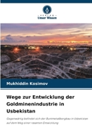 Wege zur Entwicklung der Goldminenindustrie in Usbekistan (German Edition) 6207759311 Book Cover