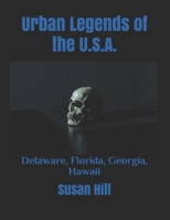 Urban Legends of the U.S.A.: Delaware, Florida, Georgia, Hawaii B08QRXV42W Book Cover