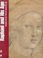Raphael and His Age: Drawings from the Palais Des Beaux-Arts, Lille 2711845524 Book Cover