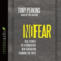 No Fear: Real Stories of a Courageous New Generation Standing for Truth 1601427417 Book Cover