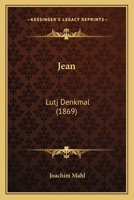 Jean: Lutj Denkmal (1869) 1161214607 Book Cover