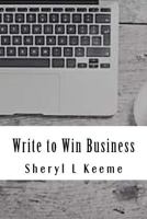 Write to Win Business: How to Be Your Own Copywriter 1541349253 Book Cover