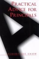 Practical Advice for Principals 0810845946 Book Cover