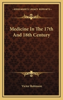 Medicine In The 17th And 18th Century 1162908246 Book Cover