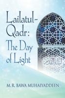 Lailatul-Qadr: The Day of Light 1943388458 Book Cover