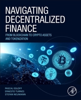 Navigating Decentralized Finance: From Blockchain to Crypto Assets and Tokenization 0443274088 Book Cover